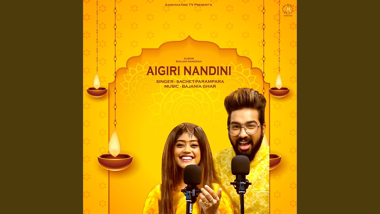 AIGIRI NANDINI (feat. SACHETPARAMPARA) YouTube Music