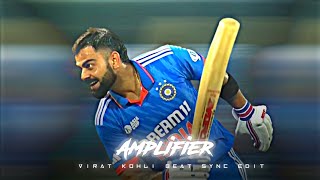Amplifier Ft.Virat Kohli🔥•Beat Sync Edit•Virat Kohli Status✨•