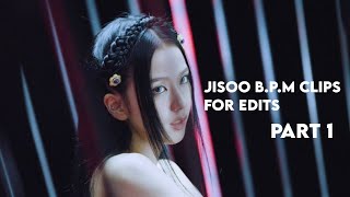 BLACKPINK Jisoo B.P.M Clips For Edits | PART 1