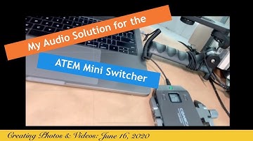 My Audio Solution for the ATEM Mini Switcher