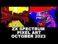 ZX Spectrum: PIXEL ART from OCTOBER 2023