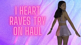 Super Sexy I Heart Raves Try On Haul