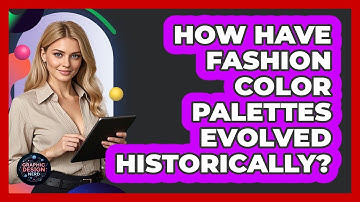 How Have Fashion Color Palettes Evolved Historically? - Graphic Design Nerd