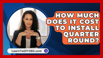 How Much Does It Cost To Install Quarter Round? - LearnToDIY360.com