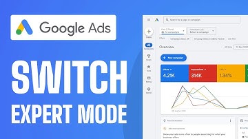 How To Switch To Google Ads Expert Mode - Full Guide (2025)