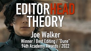 Joe Walker on editing 'Dune'  |  Editor Theory