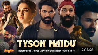 Tyson Naidu 2025 Full Movie Hindi Dubbed South Release Update | Bellamkonda New Movie | Latest Movie