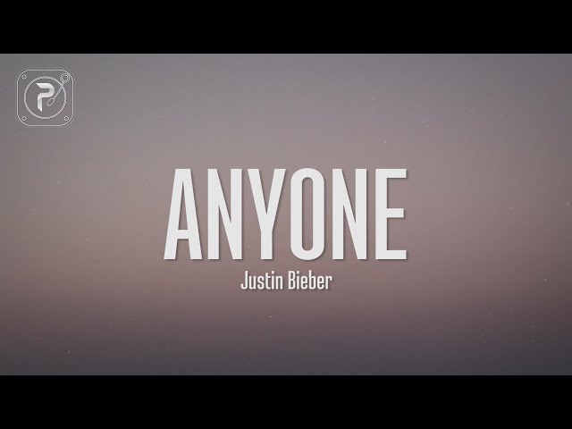 Justin Bieber - Anyone (Lyrics) class=