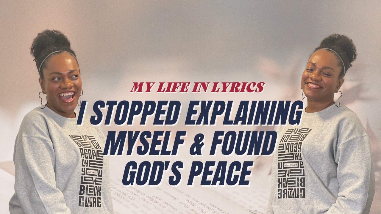 I Stopped Explaining Myself & Found God's Peace