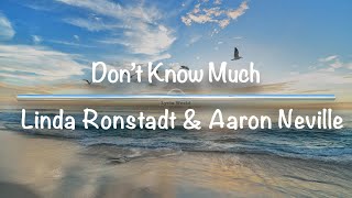 Don't Know Much | Linda Ronstadt ft. Aaron Neville (Lyrics)