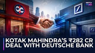 Kotak Mahindra Bank To Acquire Deutsche Bank’s India Retail & Wealth Business For ₹282 Cr
