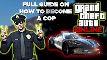 How to become a cop NO MODS NEEDED | FULL GUIDE | GTA V ONLINE