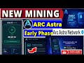 New MINING √ ARC ASTRA Network √ Early Phase join This project √ How Create An Account Fully Details