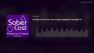 Al-Anon: Kay B from West Covina speaking in Nashville TN