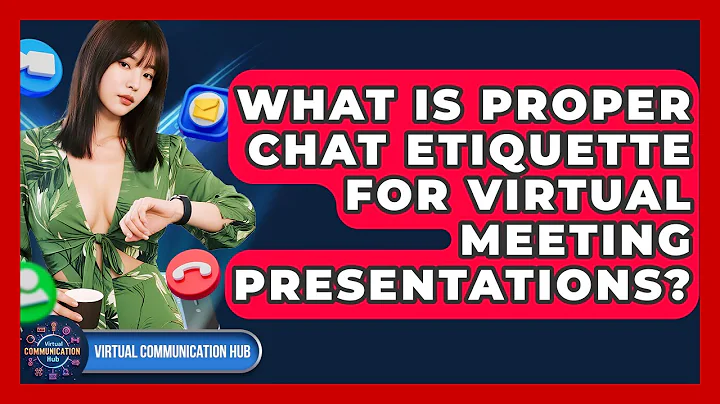 What Is Proper Chat Etiquette For Virtual Meeting Presentations? - Virtual Communication Hub