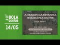 O BOLA NAS COSTAS AO VIVO | Rede Atlântida | 14/05