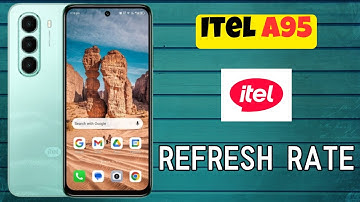 Itel A95 Refresh Rate – Step-by-Step Change Guide