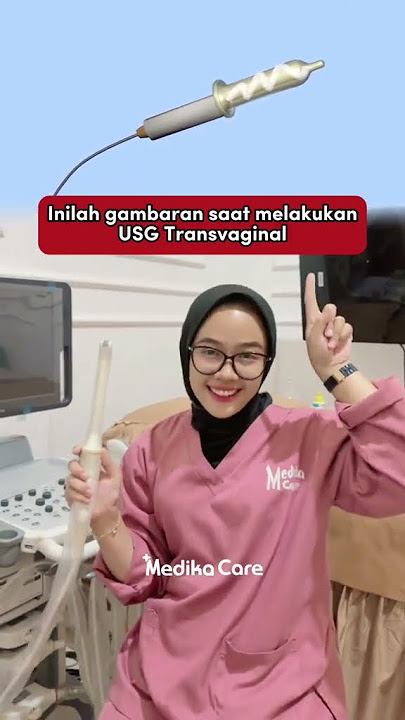 Gambaran Melakukan USG Transvaginal - Medikacare