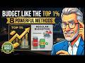 Budgeting Like The Top 1% | 8 Powerful Methods That Actually Work