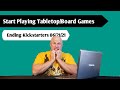 Start Kickstarting Tabletop/Board Games: Ending Kickstarter Projects