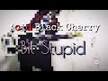 【ABC】Bit Stupid/Acid Black Cherry 【ベース】