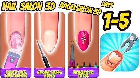 Nail Salon 3D Game Nagelsalon 3D Game - Gameplay Walkthrough All Levels Days 1-5 (Android,iOS)