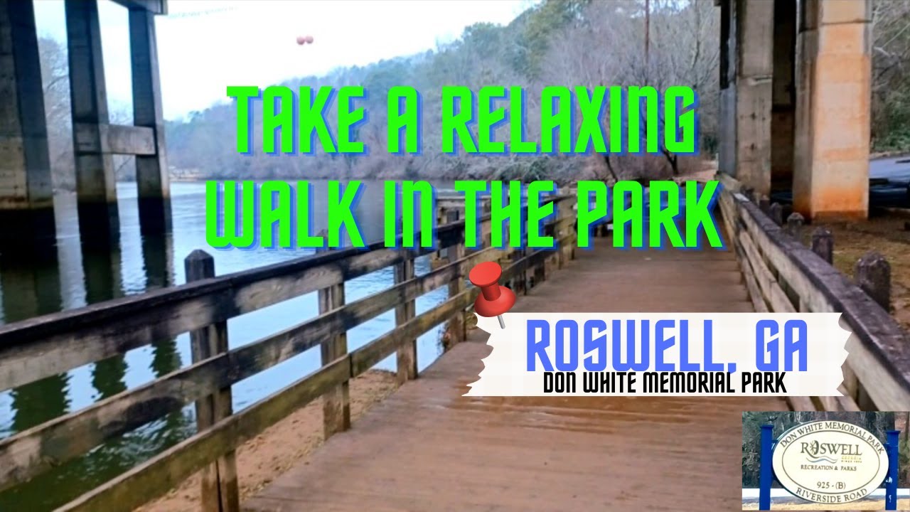 A Relaxing Walk in the Park Roswell, GA YouTube