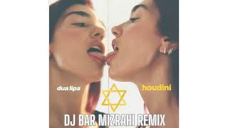 Dua Lipa - Houdini (DJ Bar Mizrahi Remix)