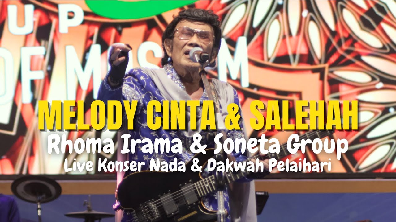 MELODY CINTA & SALEHAH - RHOMA IRAMA & SONETA GROUP (LIVE KONSER NADA & DAKWAH PELAIHARI)