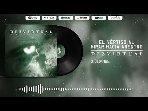 Desvirtual - El vértigo al mirar hacia adentro (2024) [Full Album]