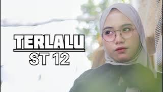TERLALU - ST 12 ( INDAH YASTAMI COVER )