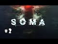 Soma Full Walkthrough No Commentary (Ps4) Part 2 Let’s Play