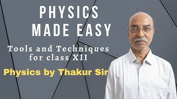 Physics Made Easy (tools and techniques)| class 12| Physics| CBSE| JEE| NEET|S.B. THAKUR(THAKUR SIR)