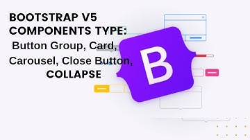 Bootstrap v5 Button group Card  Carousel  Collapse