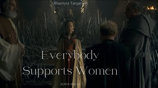 Everybody Supports Women // Rhaenyra Targaryen