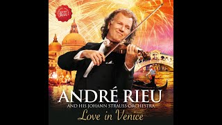 Andre Rieu & His Johann Strauss Orchestra - Love in Venice Classical Concert 2014 Full HD