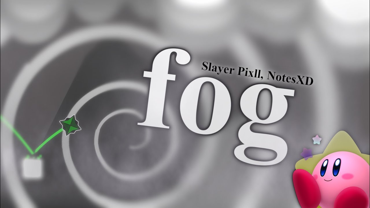 [2.206 MODLESS] Fog by Slayer, Pixll, & NotesXD (List Extreme Demon ...