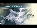 Is a Realistic Water Bubble Simulation Possible?