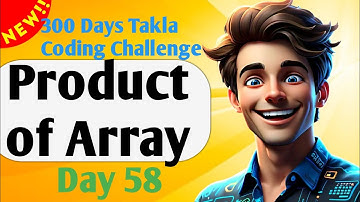 Product of Array| #58 - 300 Days of Takla Coding Challenge