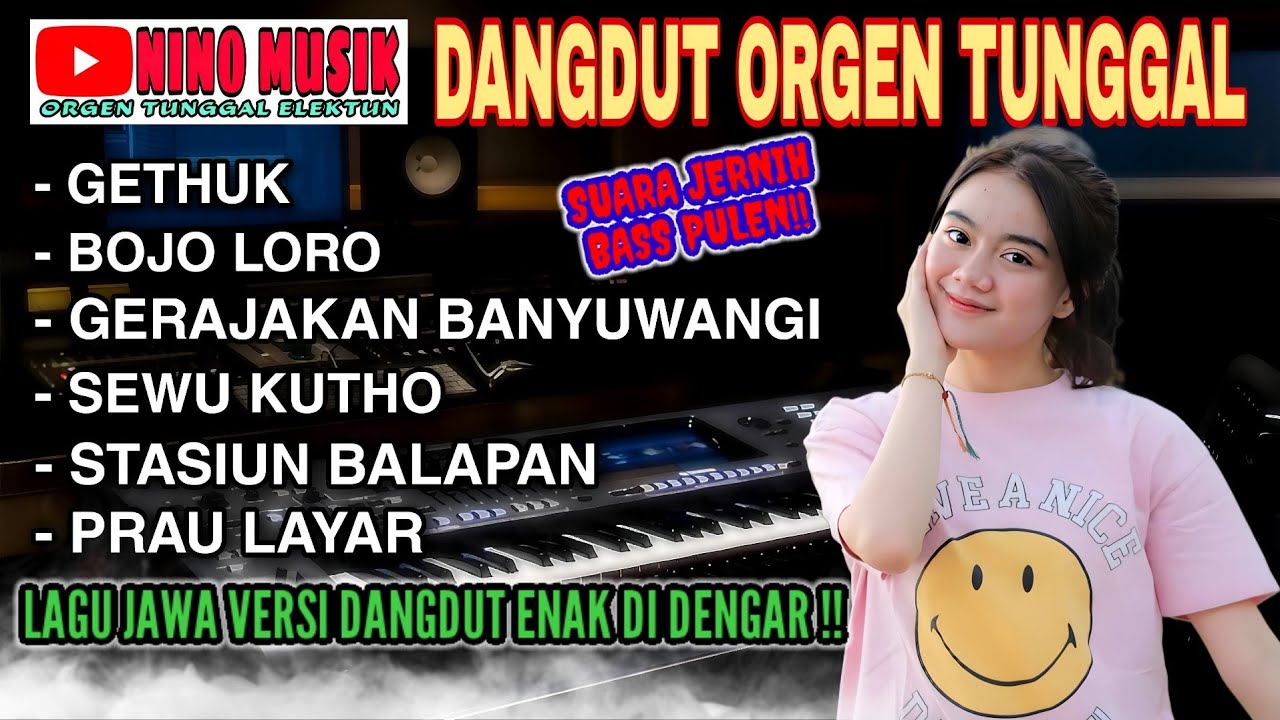 DANGDUT ORGEN TUNGGAL NINO MUSIK❗LAGU JAWA VERSI DANGDUT ❗Gethuk, Bojo loro, Gerajakan banyuwangi