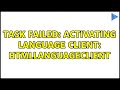 Task failed: Activating language client: HtmlLanguageClient