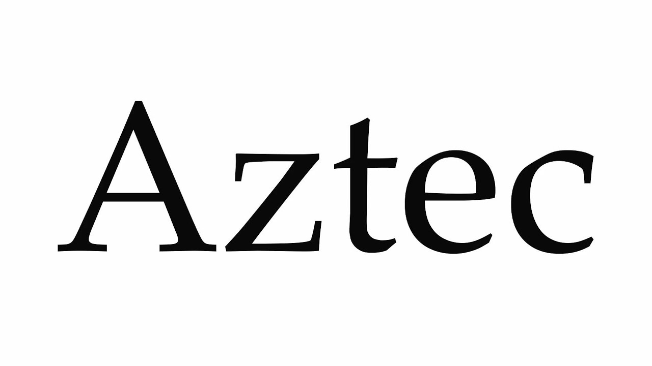 How to Pronounce Aztec - YouTube
