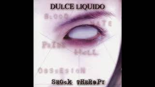 Dulce Liquido ‎– Shock Therapy (Full Album - 2003)