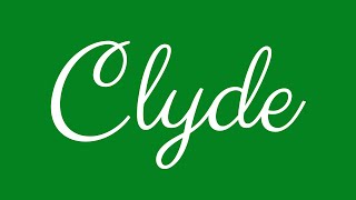 Learn how to Sign the Name Clyde Stylishly in Cursive Writing