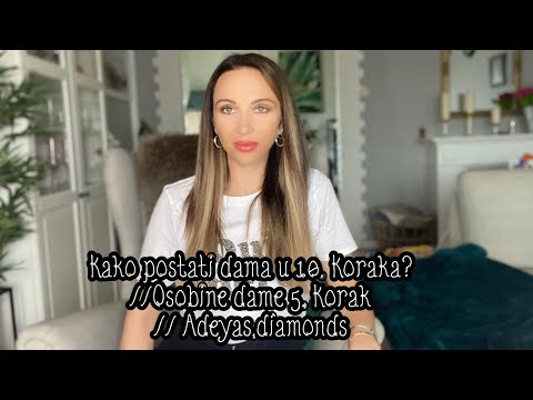 Kako postati dama u 10.koraka?//Osobine dame 5.korak// Adeyas.diamonds