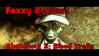 Foxxy Reviews: Shellshock 2 Blood Trails (2009)