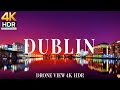 Dublin 4k drone view  flying over dublin  relaxation film with calming music  4kr