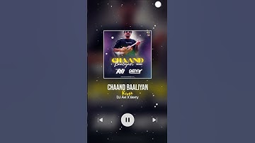 Thumbnail of Chaand Baaliyan (Remix)