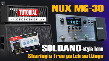 NUX MG 30 Slo Amp - Soldano-style tone. Free Patch Settings: TUTORIAL