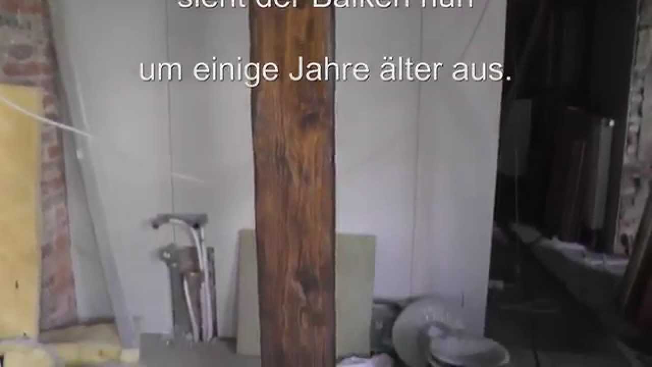 Wie man holz/ balken auf alt und antik trimmt. how to make old ...